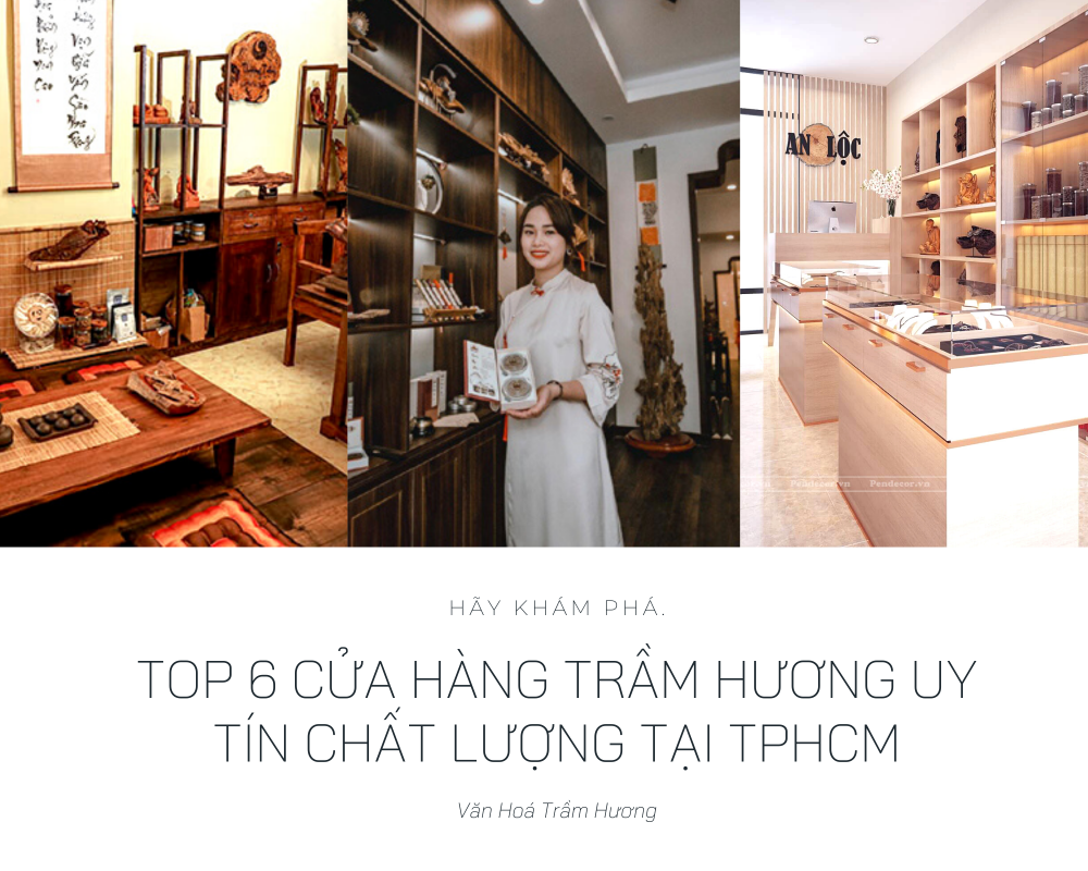 Top 6 cửa hàng trầm hương uy tín, chất lượng tại TP HCM